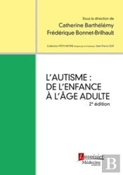 L'Autisme : De L'Enfance À L'Âge Adulte (2e Édition)