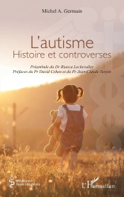 L'Autisme : Histoire Et Controverses