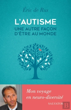 Bertrand.pt - L'Autisme, Une Autre Façon D'Être Au Monde : Mon Voyage En Neuro-Diversité
