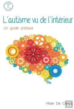 Bertrand.pt - L'Autisme Vu De L'Intérieur ; Un Guide Pratique