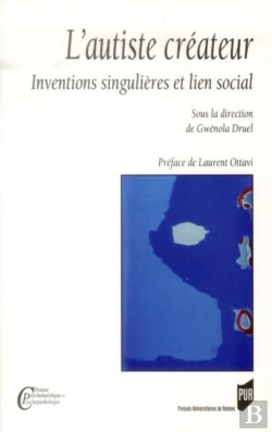 Bertrand.pt - L'Autiste Créateur ; Inventions Singulières Et Lien Social