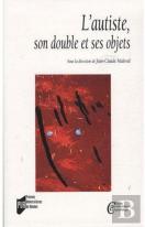 L'Autiste, Son Double Et Ses Objets