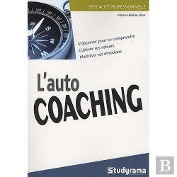 Bertrand.pt - L'Auto Coaching ; S'Observer Pour Se Comprendre, Cultiver Ses Valeurs, Maîtriser Ses Émotions