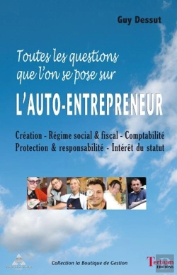 Bertrand.pt - L'Auto-Entrepreneur ; Toutes Les Questions Que L'On Se Pose