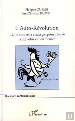 Bertrand.pt - L'Auto-Révolution ; ... Une Nouvelle Stratégie Pour Réussir La Révolution En France