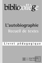 L'Autobiographie ; Livret Pédagogique