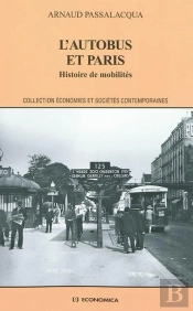 L'Autobus Et Paris ; Histoire De Mobilités