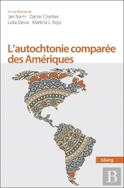 L'Autochtonie Comparée Des Amériques : Droit Et Représentations Culturelles