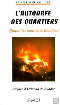 Bertrand.pt - L'Autodafé Des Quartiers ; Quand Les Banlieues Flambent