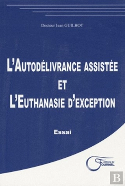 Bertrand.pt - L'Autodélivrance Assistée Et L'Euthanasie D'Exception