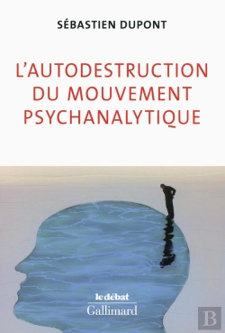 Bertrand.pt - L'Autodestruction Du Mouvement Psychanalytique