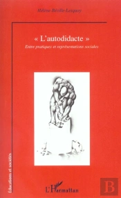 L'Autodidacte : Entre Pratiques Et Représentation Sociales