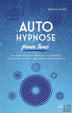 Bertrand.pt - L'Autohypnose Pour Tous - Des Exercices Pour Ameliorer Vos Relations, Vous Liberer Du Stress, Des Pe