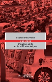 L'Automobile Et Le Defi Electrique - Guerres, Crises Et Batailles De L'Automobile Du Nouveau Siecle