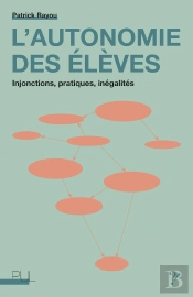 L'Autonomie Des Élèves : Injonctions, Pratiques, Inégalités