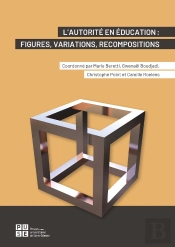 L'Autorité En Éducation : Figures, Variations, Recompositions
