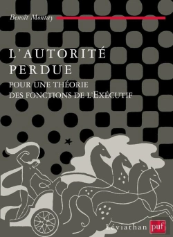 Bertrand.pt - L'Autorité Perdue : Pour Une Théorie Des Fonctions De L'Exécutif