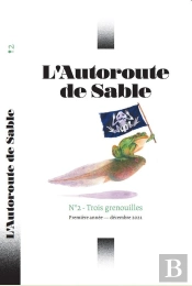L'Autoroute De Sable T.2 : Trois Grenouilles