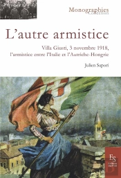 L'Autre Armistice ; Villa Giusti, 3 Novembre 1918, L'Armistice Entre L'Italie Et L'Autriche-Hongrie