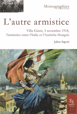Bertrand.pt - L'Autre Armistice ; Villa Giusti, 3 Novembre 1918, L'Armistice Entre L'Italie Et L'Autriche-Hongrie