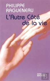 L'Autre Côté De La Vie : Dialogues Avec L'Invisible