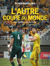 L'Autre Coupe Du Monde - De L'Oubli... Au Paradis