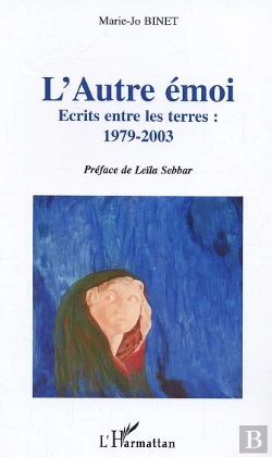 Bertrand.pt - L'Autre Emoi ; Ecrits Entre Les Terres : 1979-2003