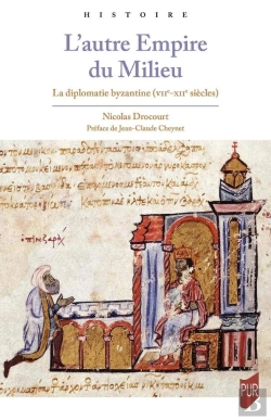 Bertrand.pt - L'Autre Empire Du Milieu : La Diplomatie Byzantine (Vii-Xiie Siècles)