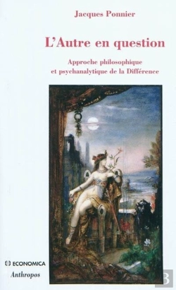 Bertrand.pt - L'Autre En Question ; Pour Une Approche Philosophique Et Psychanalytique De La Différence