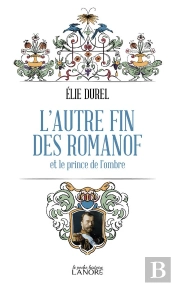 L'Autre Fin De Romanof ; Et Le Prince De L'Ombre