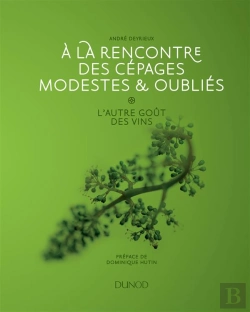 Bertrand.pt - L'Autre Gout Des Vins - A La Rencontre Des Cepages Modestes Et Oublies