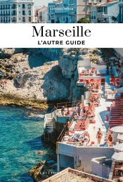 L'Autre Guide : Marseille (Édition 2025)