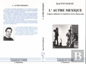 L'Autre Mexique ; Culture Indienne Et Experience De La Democratie
