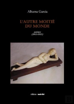 Bertrand.pt - L'Autre Moitié Du Monde : Poèmes (2012-2021)