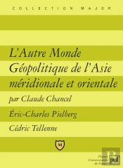 L'Autre Monde Géopolitique De L'Asie Méridionale Et Orientale