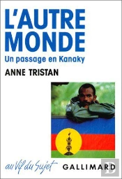 L'Autre Monde : Un Passage En Kanaky