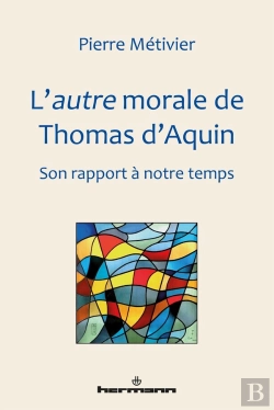 Bertrand.pt - L'Autre Morale De Thomas D'Aquin ; Son Rapport À Notre Temps