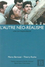 L'Autre Néo-Réalisme ; Une Correspondance