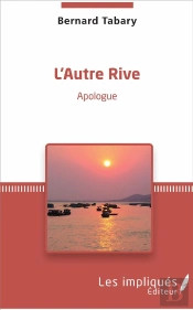 L'Autre Rive ; Apologue
