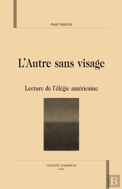 Bertrand.pt - L'Autre Sans Visage ; Lecture De L'Élégie Américaine