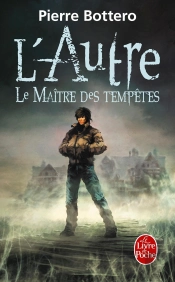 L'Autre Tome 2 : Le Maître Des Tempêtes