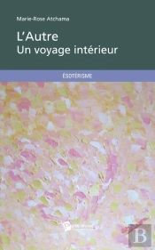 L'Autre ; Un Voyage Intérieur
