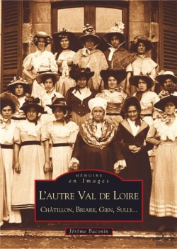 Bertrand.pt - L'Autre Val De Loire ; Châtillon, Briare, Gien, Sully...