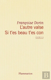 L'Autre Valse ; Si T'Es Beau T'Es Con