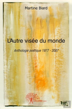 Bertrand.pt - L'Autre Visée Du Monde ; Anthologie Poétique 1977-2007