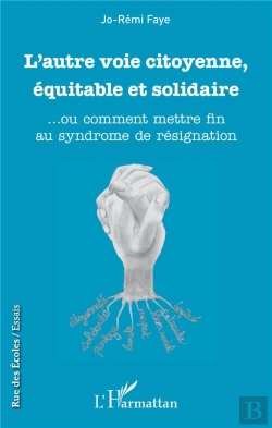 Bertrand.pt - L'Autre Voie Citoyenne, Équitable Et Solidaire... Ou Comment Mettre Fin Au Syndrome De Résignation