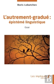 L'Autrement-Gradué : : Épistémé Linguistique