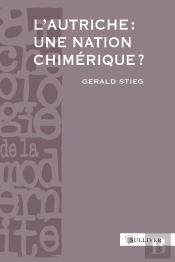 L'Autriche : Une Nation Chimérique ?