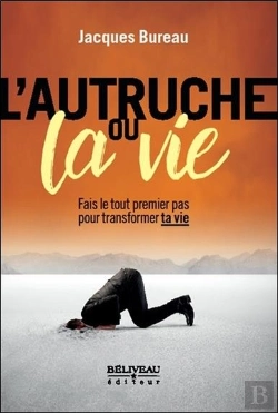 Bertrand.pt - L'Autruche Ou La Vie ; Fais Le Tout Premier Pas Pour Transformer Ta Vie
