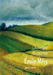 L'Auvergne Du Peintre Emile Méry